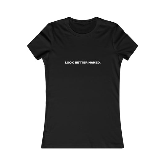 Look Better Naked Tee